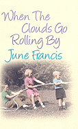 When the Clouds Go Rolling By