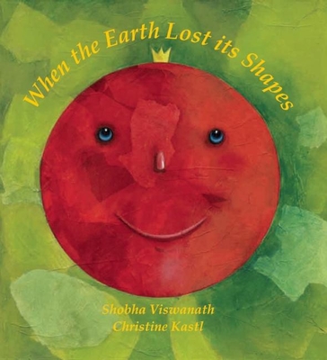 When the Earth Lost its Shapes - Viswanath, Shobha