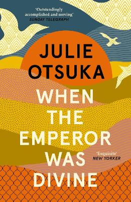 When The Emperor Was Divine - Otsuka, Julie