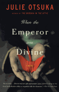 When the Emperor Was Divine - Otsuka, Julie