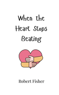 When the Heart Stops Beating