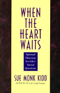 When the Heart Waits - Kidd, Sue Monk