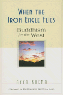 When the Iron Eagle Flies: Buddhism for the West