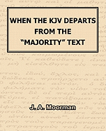 When The KJV Departs From The "Majority" Text