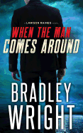 When the Man Comes Around: A Gripping Crime Thriller