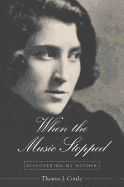 When the Music Stopped: Discovering the Mother