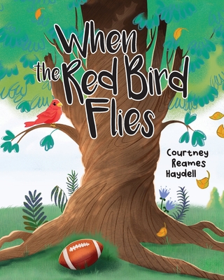When the Red Bird Flies - Reames Haydell, Courtney