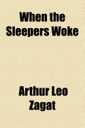 When the Sleepers Woke