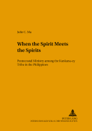 When the Spirit Meets the Spirits: Pentecostal Ministry Among the Kankana-Ey Tribe in the Philippines