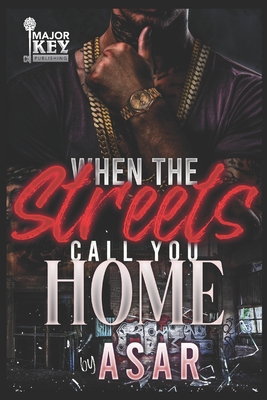 When The Streets Call You Home: An Urban Drama - Accuprose Editing Services (Editor), and Asar