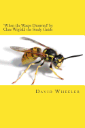 'When the Wasps Drowned' by Clare Wigfall: The Study Guide