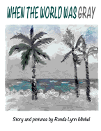 When the World Was Gray