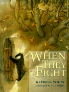 When They Fight - White, Kathryn