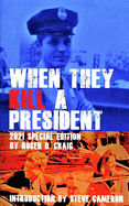 When They Kill a President: Special Edition
