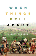 When Things Fell Apart: State Failure in Late-Century Africa