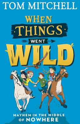 When Things Went Wild - Mitchell, Tom