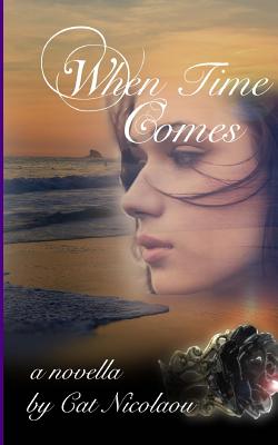 When Time Comes - Nicolaou, Cat, and Lenderi, Catherine (Editor)