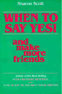 When to Say Yes and Make More Friends