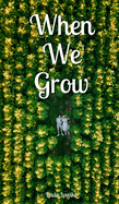 When We Grow