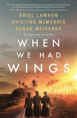 When We Had Wings - Lawhon, Ariel, and McMorris, Kristina, and Meissner, Susan