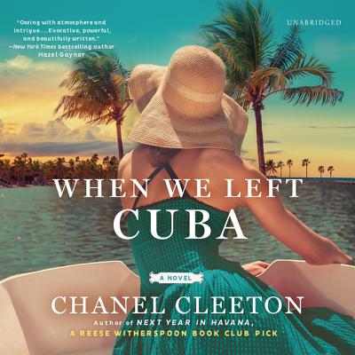 When We Left Cuba - Cleeton, Chanel, and Garcia, Kyla (Read by)