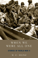 When We Were One: Stories of World War II