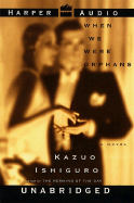 When We Were Orphans - Ishiguro, Kazuo, and Lee, John (Read by)