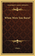 When Were You Born?