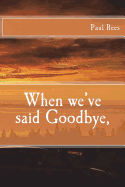 When We've Said Goodbye,: Reprint