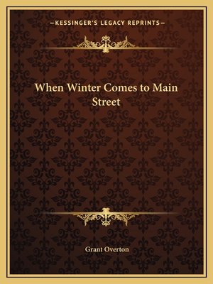 When Winter Comes to Main Street - Overton, Grant