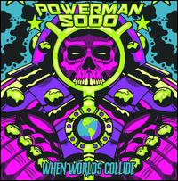 When Worlds Collide - Powerman 5000