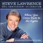When You Come Back to Me Again - Steve Lawrence