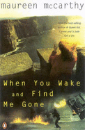 When You Wake and Find ME Gone - McCarthy, Maureen
