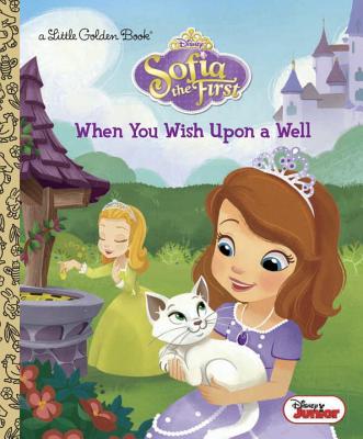When You Wish Upon a Well (Disney Junior: Sofia the First) - Forte, Lauren