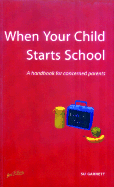 When Your Child Starts School - Garnett, Su