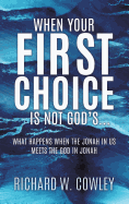 When Your First Choice Is Not God's...