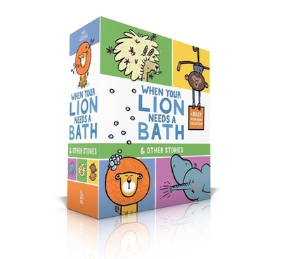 When Your Lion Needs a Bath & Other Stories (Boxed Set): When Your Lion Needs a Bath; When Your Elephant Has the Sniffles; When Your Llama Needs a Haircut; When Your Monkeys Won't Go to Bed - Hill, Susanna Leonard