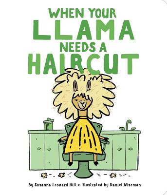 When Your Llama Needs a Haircut - Hill, Susanna Leonard