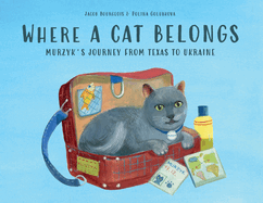 Where a Cat Belongs: Murzyk's Journey from Texas to Ukraine