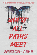 Where All Paths Meet