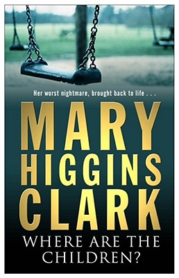 Where Are The Children? - Clark, Mary Higgins