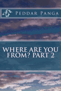 Where Are You From? Part 2