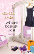 Where Beauty Lies: A Beneath the Glitter Novel