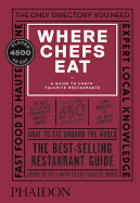 Where Chefs Eat: A Guide to Chefs' Favorite Restaurants, Third Edition