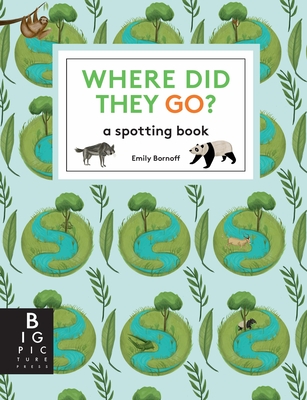 Where Did They Go? - Big Picture Press