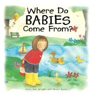 Where Do Babies Come From? - Wright, Sally A