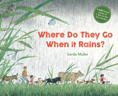 Where Do They Go When It Rains? - Muller, Gerda