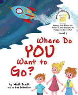 Where Do You Want to Go