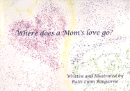 Where Does a Mom's Love Go?