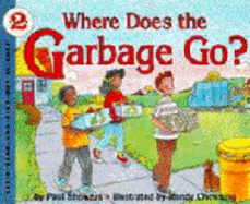 Where Does the Garbage Go?: Revised Edition